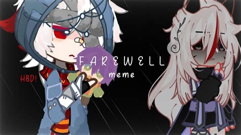 ⃝🔮↷ Farewell Meme ︴ Gacha Club ` Youtube