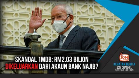 SKANDAL 1MDB RM2 08 BILION MASUK KE AKAUN BANK NAJIB YouTube