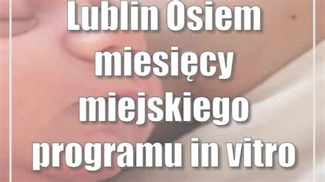 Lublin Osiem miesięcy miejskiego programu in vitro CDA