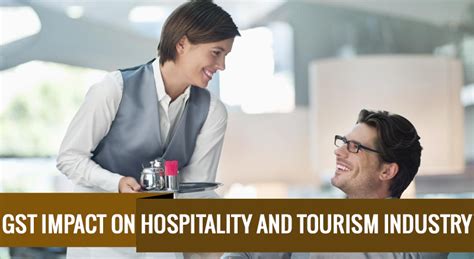 Gst Impact On Hospitality And Tourism Industry Sag Infotech