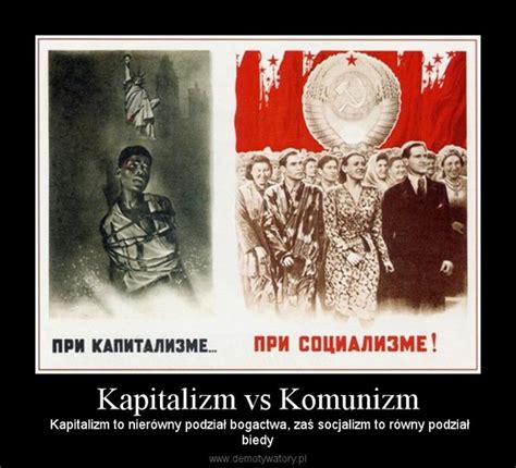 Kapitalizm Vs Komunizm Demotywatory Pl