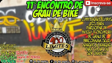 1ENCONTRO DE GRAU DE BIKE DO ANO OZ 100 LIMITES YouTube