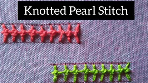 Knotted Pearl Stitch In Tamil Embroidery For Beginners Hand