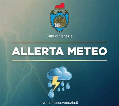 Allerta Meteo Venezia Attenzione Al Pomeriggio Sera Di Oggi E Domani