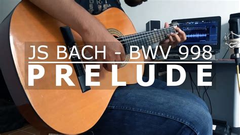 Js Bach Bwv Prelude Classical Guitar By Peter De Vries Youtube