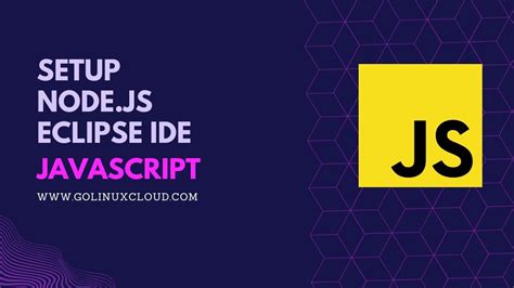 How To Use Node Js With Eclipse IDE Step By Step GoLinuxCloud