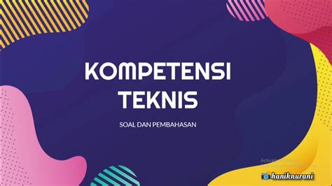 Soal Dan Pembahasan PPPK Guru Soal Kompetensi Teknis PPPK Guru Part