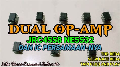 Dual Op JRC4558 NE5532 Dan IC Persamaan Nya YouTube