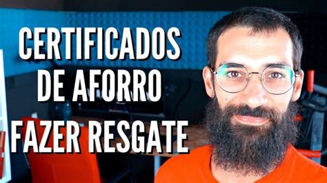 Como Resgatar Certificados De Aforro Guia Simplificado Actualizado