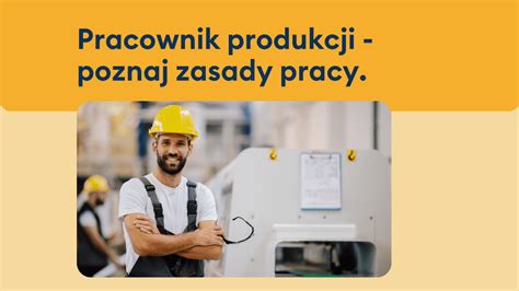 Tikrow Zlecasz Kiedy Potrzebujesz Pracownik Produkcji Wymagania