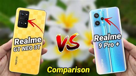 Realme GT Neo 3T VS Realme 9 Pro Plus Comparison GT NEO 3T VS 9 PRO