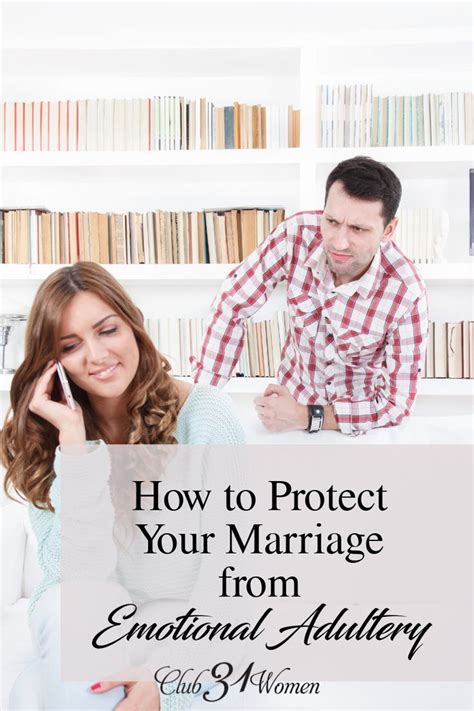 How To Protect Your Marriage From Emotional Adultery Overcoming Jealousy Love And Marriage