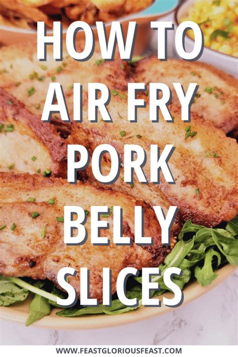 How To Air Fry Pork Belly Slices Feast Glorious Feast