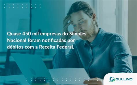 Quase Mil Empresas Do Simples Nacional Foram Notificadas Por