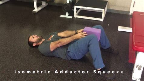 Isometric Adductor Squeeze Youtube