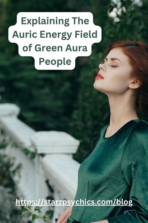 Explaining The Auric Energy Field Of Green Aura People In 2024 Energy