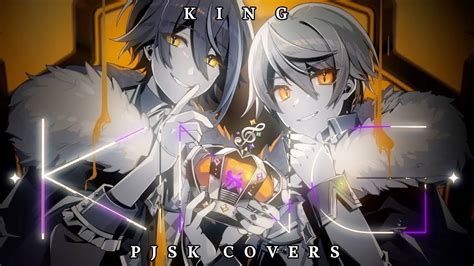 Pjsk Covers King Original By Kanaria Youtube