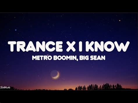 Metro Boomin Big Sean Trance X I Know TikTok Mashup Lyrics YouTube