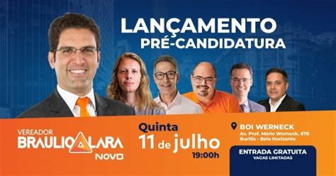 Lan Amento Pr Candidatura Vereador Braulio Lara Em Belo Horizonte