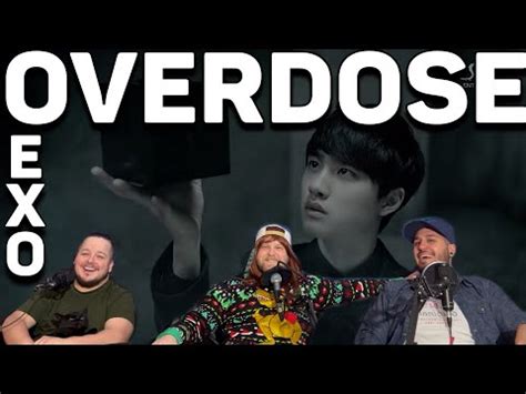 Exo K Overdose Mv Reaction Youtube