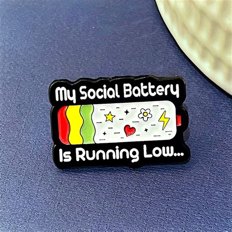 My Social Battery Is Running Low Enamel Pin Funny Sayings Pins Custom