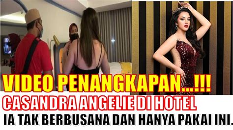 VIDEO Artis Cassandra Angelie Ditangkap Di Kamar Hotel Tanpa Busana