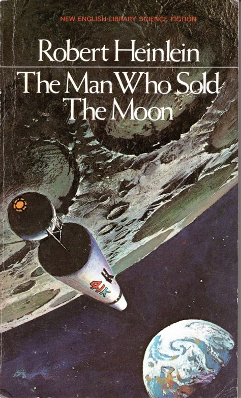The Man Who Sold Moon Robert A Heinlein