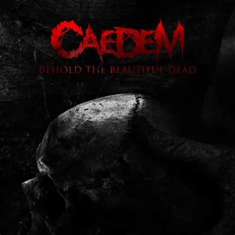 Caedem Behold The Beautiful Dead Encyclopaedia Metallum The Metal