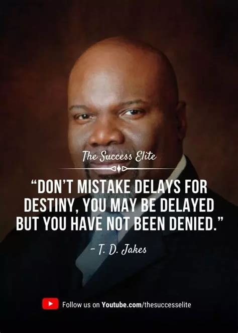 Top T D Jakes Quotes To Be The Best Artofit