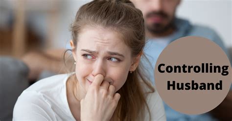 controlling husband signs reasons  dealing tips