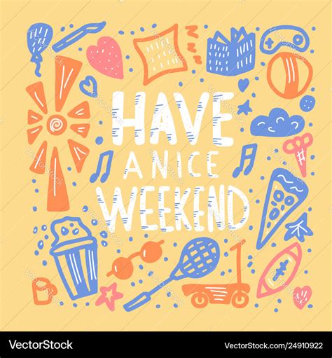 Have A Nice Weekend Poster Royalty Free Vector Image