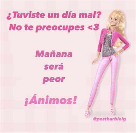 Pin De J En M O T I V A C I O N Frases De Barbie Fotos Para Re Rse