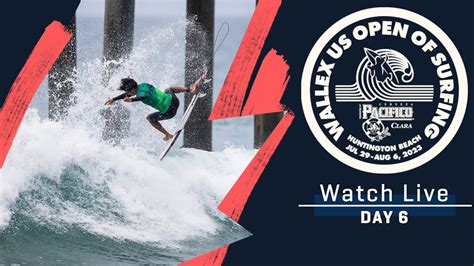 Watch Live Wallex Us Open Of Surfing Presented By Pacifico Day 6