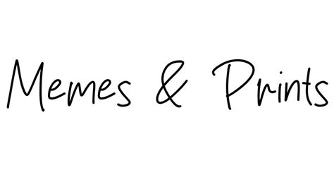 Memes & Prints