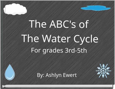 The Abcs Of The Water Cycle For Grades 3rd 5th Free Stories Online