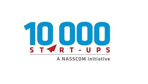 10 000 Startups The Next Big By Nasscom Startup Buzz