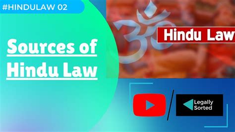 Sources Of Hindu Law Ancient And Modern Sources Legally Sorted