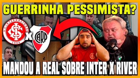 Olha O Que O Guerrinha Falou Sobre Inter X Riverplate No Sala De