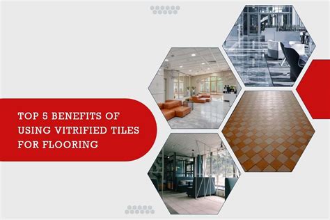 What Are Advantage And Disadvantage Of Vitrified Tiles For Flooring