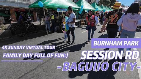 Burnham Park Session Road Baguio City 4k Virtual Walk Through On A