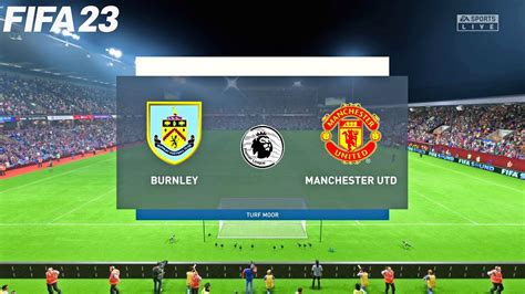 FIFA 23 Manchester United Vs Burnley Premier League 23 24 Season