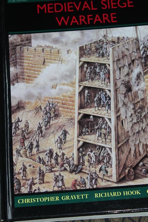 Medieval Siege Warfare By Gravett Christopher And Hook Richard And