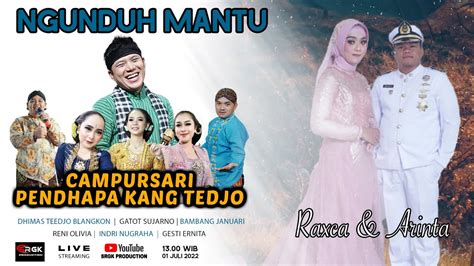 LIVE STREAMING NGUNDUH MANTU RAXCA ARINTA CS PENDHAPA KANG TEDJO