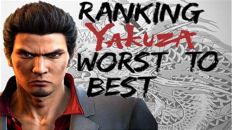 Ranking All Yakuza Games From Worst To Best Top Ten Yakuza Games