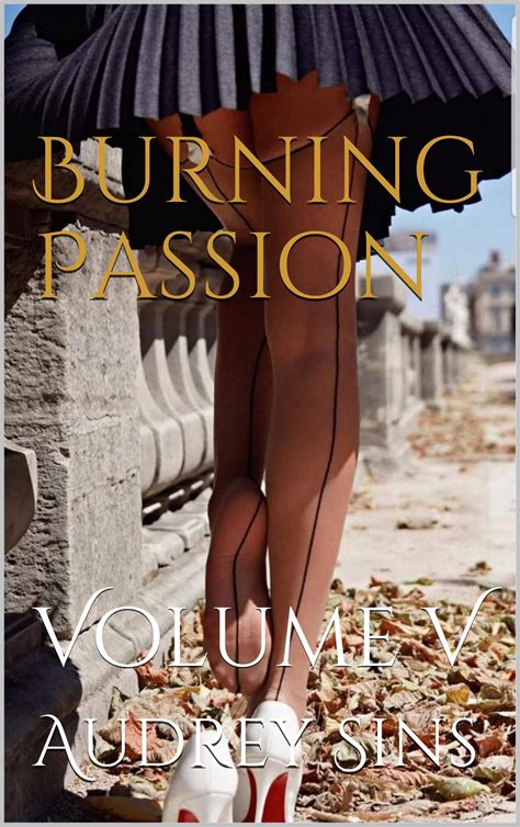 Burning Passion Romance Erotic Mature Milf Volume V By Audrey Sins Goodreads