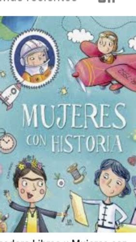 Mujeres Con Historia Clara Nieto Tapa Dura Enviamos Cuotas Sin