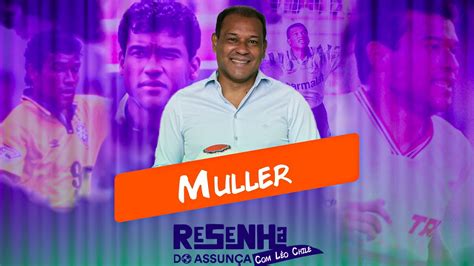 Muller RESENHA DO ASSUNÇA YouTube