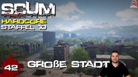 SCUM Hardcore große Stadt Lets Play V Staffel Deutsch YouTube