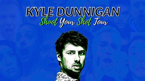 HOME | Kyle Dunnigan | Shoot Your Shot Tour