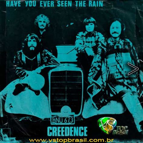 VS - HAVE YOU EVER SEEN THE RAIN - Creedence - VS TOP BRASIL
